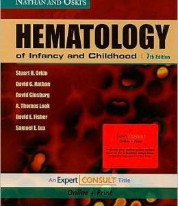 Nathan and Oski’s Hematology of Infancy and Childhood, 7th Edition (ORIGINAL PDF from Publisher)