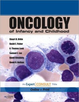 Oncology of Infancy and Childhood (ORIGINAL PDF from Publisher)