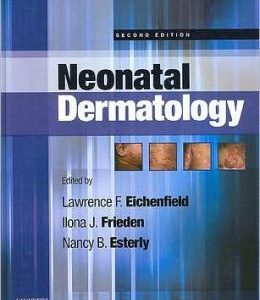 Neonatal Dermatology, 2nd Edition (ORIGINAL PDF from Publisher)