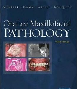 Oral and Maxillofacial Pathology, 3rd Edition (ORIGINAL PDF from Publisher)