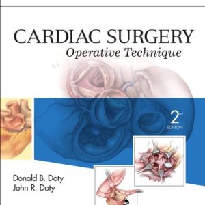 Cardiac Surgery: Operative Technique, 2nd Edition (Original PDF from Publisher)