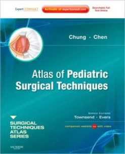 Atlas of Pediatric Surgical Techniques: A Volume in the Surgical Techniques Atlas Series (ORIGINAL PDF from Publisher)