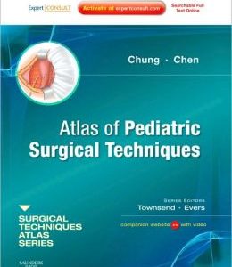 Atlas of Pediatric Surgical Techniques: A Volume in the Surgical Techniques Atlas Series (ORIGINAL PDF from Publisher)