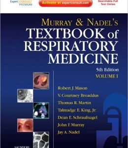 Murray and Nadel’s Textbook of Respiratory Medicine, 5th Edition (ORIGINAL PDF from Publisher)
