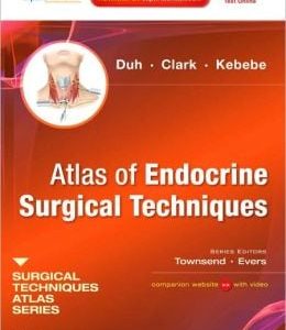 Atlas of Endocrine Surgical Techniques: A Volume in the Surgical Techniques Atlas Series