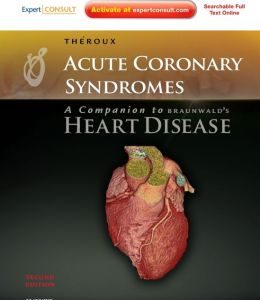 Acute Coronary Syndromes: A Companion to Braunwald’s Heart Disease, 2nd Edition (Original PDF from Publisher)