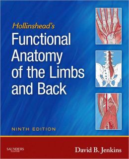 Hollinshead’s Functional Anatomy of the Limbs and Back, 9th Edition