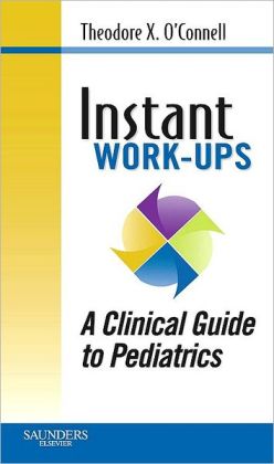 Instant Work-Ups – A Clinical Guide to Pediatrics
