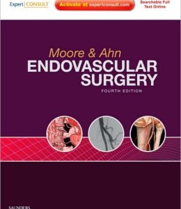 Moore & Ahn Endovascular Surgery, 4th Edition