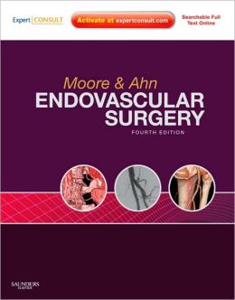 Moore & Ahn Endovascular Surgery, 4th Edition