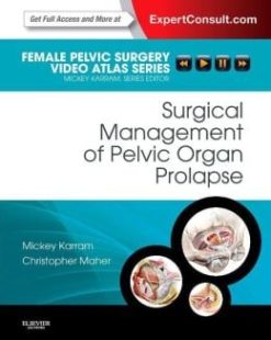 Surgical Management of Pelvic Organ Prolapse: Female Pelvic Surgery Video Atlas Series