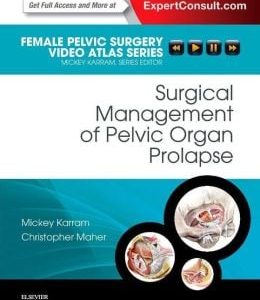 Surgical Management of Pelvic Organ Prolapse: Female Pelvic Surgery Video Atlas Series