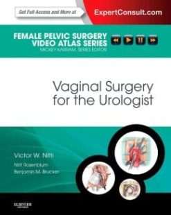Vaginal Surgery for the Urologist: Female Pelvic Surgery Video Atlas Series