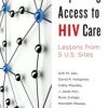 Improving Access to HIV Care: Lessons from Five U.S. Sites