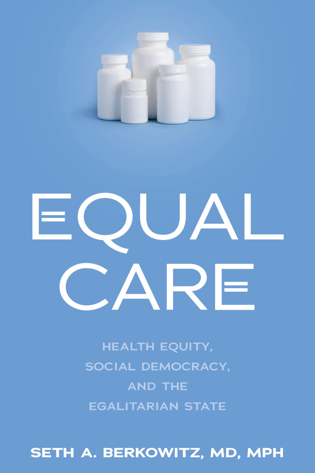 Equal Care: Health Equity, Social Democracy, and the Egalitarian State (Original PDF from Publisher)
