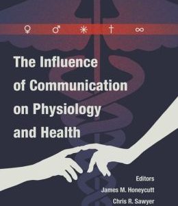 The Influence of Communication on Physiology and Health