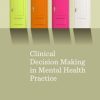 Clinical Decision Making in Mental Health Practice