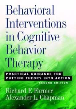 Behavioral Interventions in Cognitive Behavior Therapy, 2nd Edition