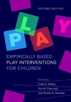 Empirically Based Play Interventions for Children, 2nd Edition