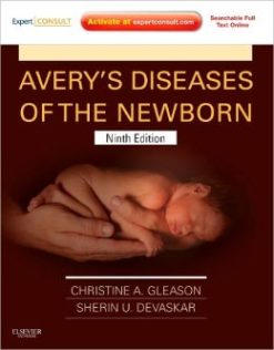 Avery’s Diseases of the Newborn, 9th Edition (ORIGINAL PDF from Publisher)