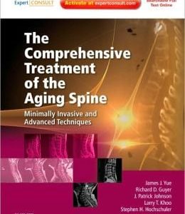 The Comprehensive Treatment of the Aging Spine: Minimally Invasive and Advanced Techniques