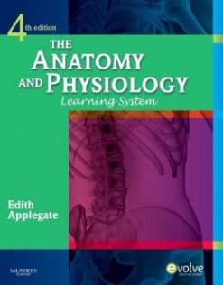 The Anatomy and Physiology Learning System, 4th Edition (Original PDF from Publisher)