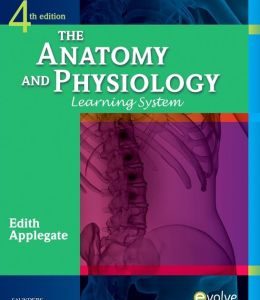 The Anatomy and Physiology Learning System, 4th Edition (Original PDF from Publisher)