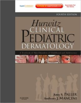 Hurwitz Clinical Pediatric Dermatology, 4th Edition (Original PDF from Publisher)