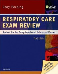 Respiratory Care Exam Review: Review for the Entry Level and Advanced Exams, 3rd Edition