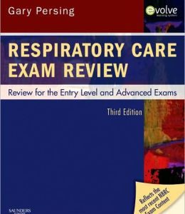 Respiratory Care Exam Review: Review for the Entry Level and Advanced Exams, 3rd Edition