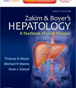 Zakim and Boyer’s Hepatology: A Textbook of Liver Disease, 6th Edition (ORIGINAL PDF from Publisher)