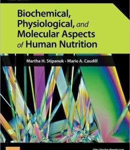 Biochemical, Physiological, and Molecular Aspects of Human Nutrition, 3rd Edition