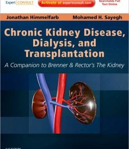 Chronic Kidney Disease, Dialysis, and Transplantation: A Companion to Brenner and Rector’s The Kidney, 3rd Edition (ORIGINAL PDF from Publisher)