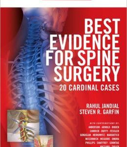Best Evidence for Spine Surgery: 20 Cardinal Cases (ORIGINAL PDF from Publisher)