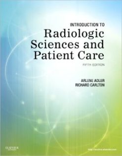 Introduction to Radiologic Sciences and Patient Care, 5th Edition