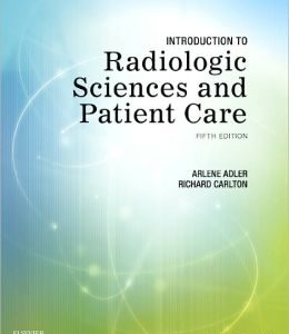 Introduction to Radiologic Sciences and Patient Care, 5th Edition