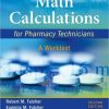Math Calculations for Pharmacy Technicians: A Worktext, 2nd Edition (Original PDF from Publisher)