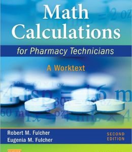 Math Calculations for Pharmacy Technicians: A Worktext, 2nd Edition (Original PDF from Publisher)