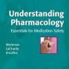 Study Guide for Understanding Pharmacology – Essentials for Medication Safety (Original PDF from Publisher)