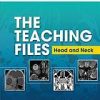 The Teaching Files: Head and Neck Imaging (Original PDF from Publisher)
