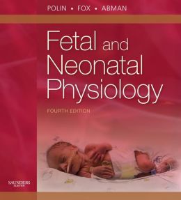 Fetal and Neonatal Physiology, 4th Edition (ORIGINAL PDF from Publisher)