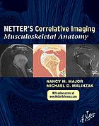 Netter’s Correlative Imaging: Musculoskeletal Anatomy (Original PDF from Publisher)