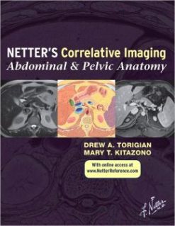 Netter’s Correlative Imaging: Abdominal and Pelvic Anatomy (ORIGINAL PDF from Publisher)