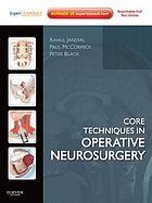 Core Techniques in Operative Neurosurgery: Expert Consult – Online and Print (Original PDF from Publisher)