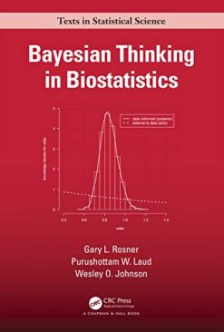 Bayesian Thinking in Biostatistics (Chapman & Hall/CRC Texts in Statistical Science) (Original PDF from Publisher)