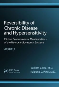 Reversibility of Chronic Disease and Hypersensitivity, Volume 3: Clinical Environmental Manifestations of the Neurocardiovascular Systems