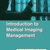 Introduction to Medical Imaging Management (Free Download)