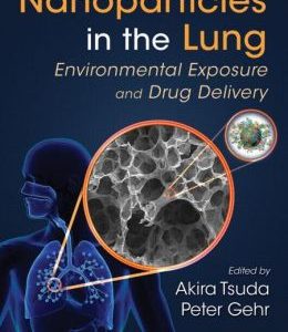 Nanoparticles in the Lung: Environmental Exposure and Drug Delivery