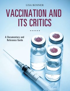 Vaccination and Its Critics: A Documentary and Reference Guide (Original PDF from Publisher)