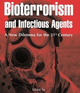 Bioterrorism and Infectious Agents: A New Dilemma for the 21st Century